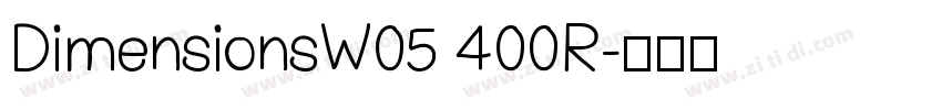 DimensionsW05 400R字体转换